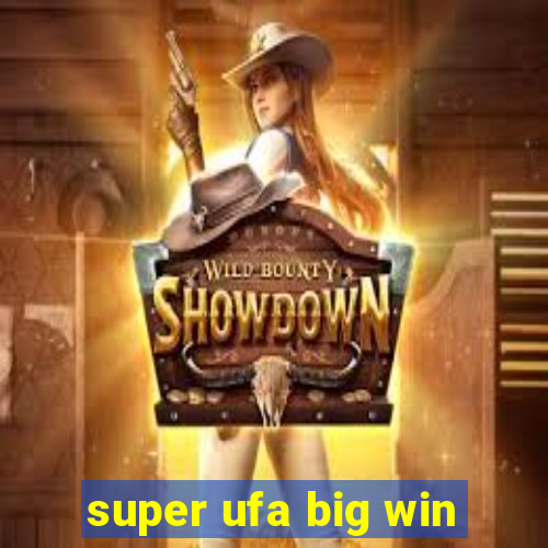 super ufa big win